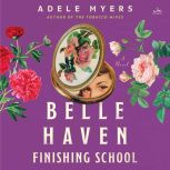 Belle Haven Finishing School, Adele Myers