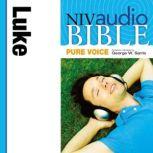 Pure Voice Audio Bible - New International Version, NIV (Narrated by George W. Sarris): (31) Luke, Zondervan