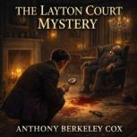 The Layton Court mystery, Anthony Berkeley Cox