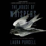 The House of Whispers, Laura Purcell