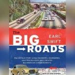The Big Roads, Earl Swift