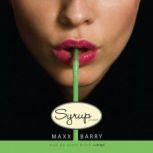 Syrup, Maxx Barry