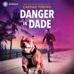 Danger in Dade, Caridad Pineiro