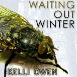 Waiting Out Winter, Kelli Owen