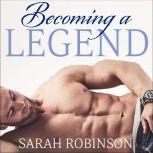 Becoming a Legend, Sarah Robinson