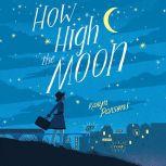 How High the Moon, Karyn Parsons