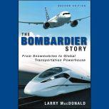 The Bombardier Story, Larry MacDonald