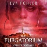 Gray's Domain, Eva Pohler