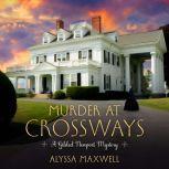Murder at Crossways, Alyssa Maxwell