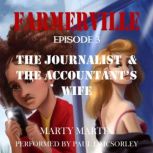Farmerville Episode 3 The Journalist..., Marty Martin