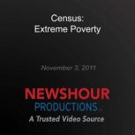 Census Extreme Poverty, PBS NewsHour