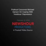 Political Columnist Michael Gerson On..., PBS NewsHour