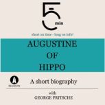 Augustine of Hippo A short biography..., 5 Minutes