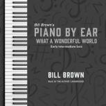 What a Wonderful World Early Intermediate Solo, Bill Brown