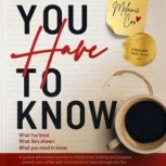 You Have To Know, Melanie Cox