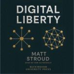 Digital Liberty, Matt Stroud