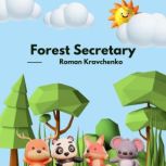 Forest Secretary, Roman Kravchenko