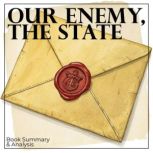 Our Enemy, the State Book Summary  ..., Briefly Summaries
