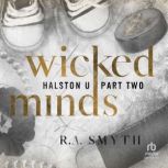 Wicked Minds, R.A. Smyth
