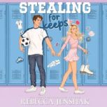 Stealing For Keeps, Rebecca Jenshak