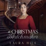 The Christmas Matchmaker, Laura Hile