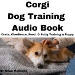 Corgi Dog Training Audio Book, Brian Mahoney