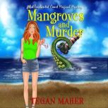 Mangroves and Murder, Tegan Maher