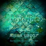 The Stone Mermaid, Aisha Urooj
