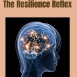 The Resilience Reflex, Catherine Sienna