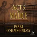 Acts of Malice, Perri OShaughnessy