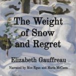 The Weight of Snow and Regret, Elizabeth Gauffreau