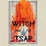 The Witch and the Tsar, Olesya Salnikova Gilmore