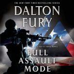Full Assault Mode A Delta Force Novel, Dalton Fury