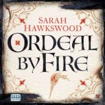Ordeal by Fire, Sarah Hawkswood