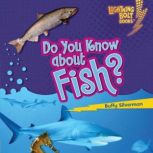 Do You Know about Fish?, Buffy Silverman