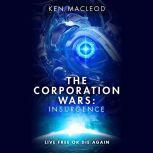 The Corporation Wars: Insurgence, Ken MacLeod