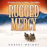 Rugged Mercy, Robert Wright