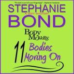 11 Bodies Moving On, Stephanie Bond