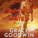 Matched and Mated, Grace Goodwin