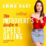 The Introverts Guide to Speed Dating..., Emma Hart