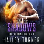 In the Shadows, Hailey Turner
