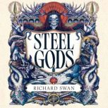 Steel Gods, Richard Swan