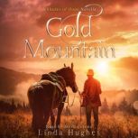 Gold Mountain, Linda Hughes
