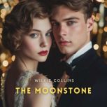 The Moonstone, Volume 2, Wilkie Collins