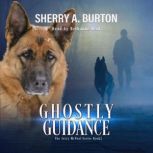 Ghostly Guidance, Sherry A. Burton