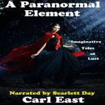 A Paranormal Element, Carl East