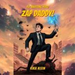 Fly Swatting Hero Zap Daddy!, Rika Klein