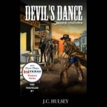 Devils Dance, Dakota Territory, J.C. Hulsey