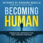 Becoming Human, Dinakara Nagalla