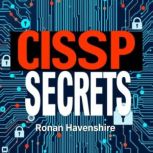 CISSP Secrets Transform Your Cyberse..., Ronan Havenshire